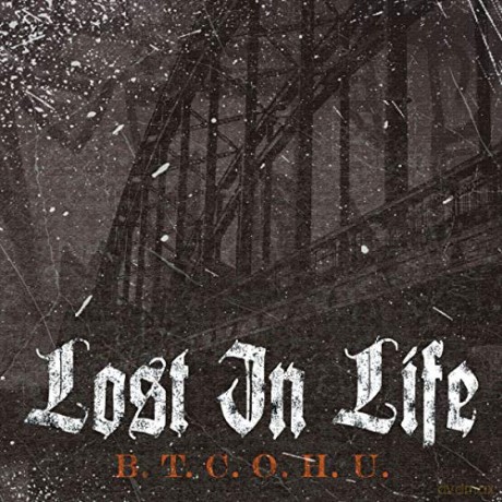 Lost In Life: B.T.C.O.H.U. [CD]