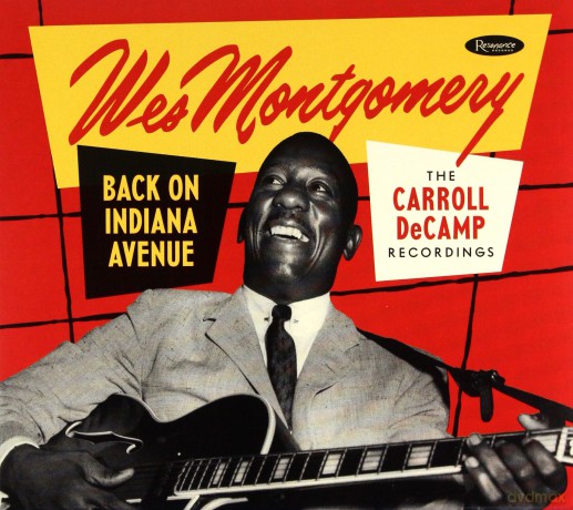 Wes Montgomery: Back On Indiana Avenue: The Carroll Decamp Recordings [2CD]