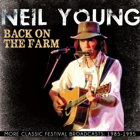Neil Young: Back On The Farm [CD]