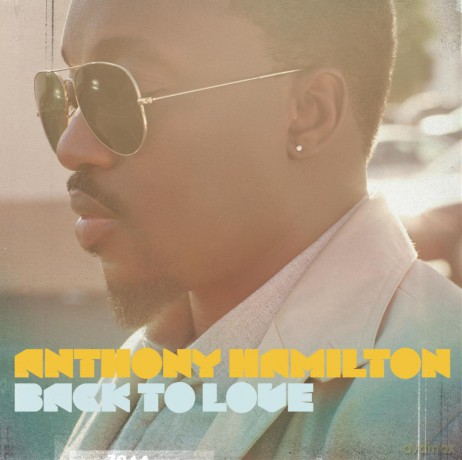 Anthony Hamilton: Back To Love [CD]