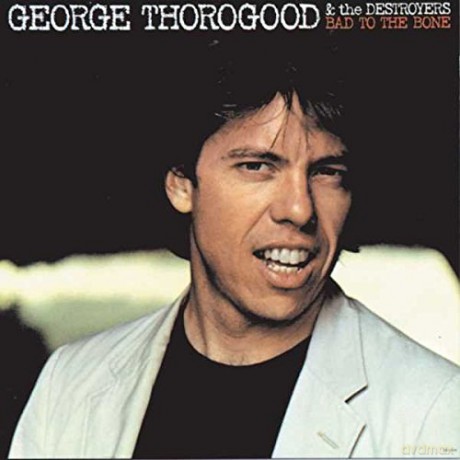 George Thorogood: Bad To The Bone [Winyl]