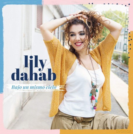 Lily Dahab: Bajo Un Mismo Cielo [CD]