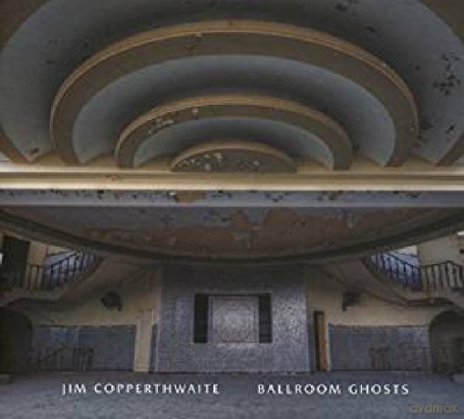 Jim Copperthwaite: Ballroom Ghosts [Winyl]
