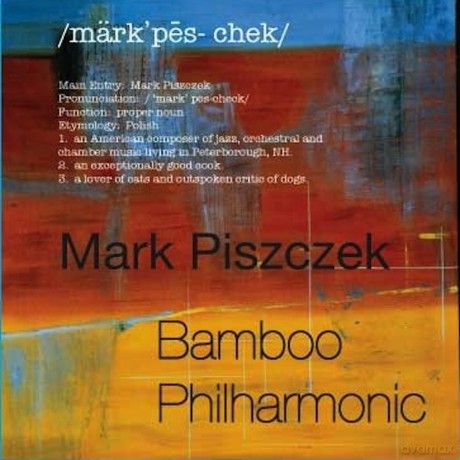 Mark Piszczek: Bamboo Philharmonic [CD]