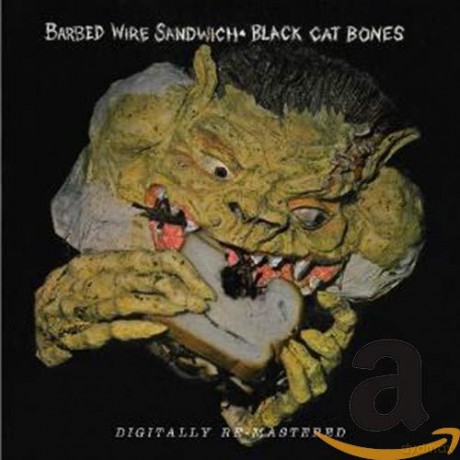 Black Cat Bones: Barbed Wire Sandwich [CD]