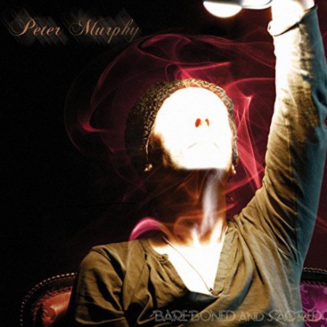 Peter Murphy: Bare-Boned And Sacred [CD]