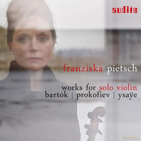 Franziska Pietsch: Bartok Prokofiev Ysaye: Works For Sol [CD]