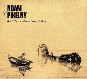 Noam Pikelny: Beat The Devil And Carry A Rai [CD]