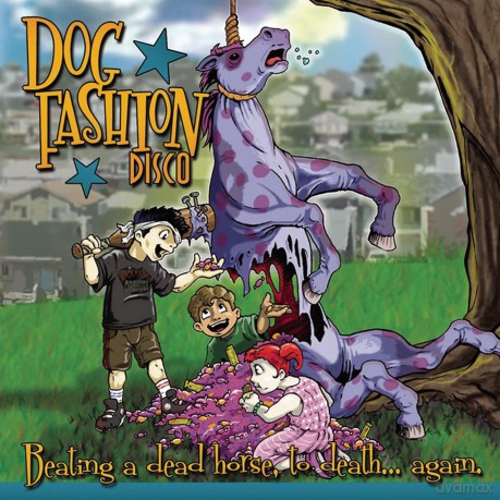 Dog Fashion Disco: Beating A Dead Horse To Death [CD]