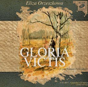 Gloria victis - Eliza Orzeszkowa [AUDIOBOOK] [CD]