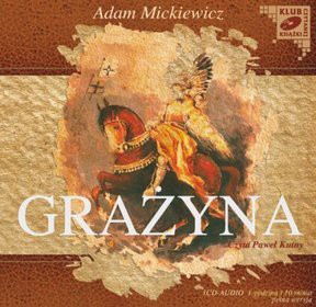 Grażyna - Adam Mickiewicz [AUDIOBOOK] [CD]