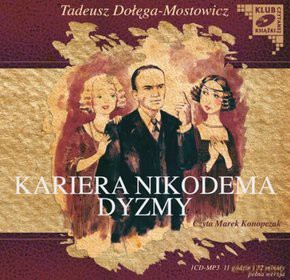 Kariera Nikodema Dyzmy - Tadeusz Dołega-Mostowicz [AUDIOBOOK] [CD]