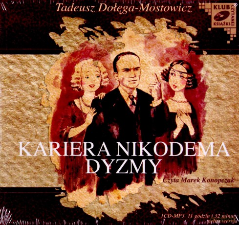 Kariera Nikodema Dyzmy - Tadeusz Dołega-Mostowicz [AUDIOBOOK] [CD]