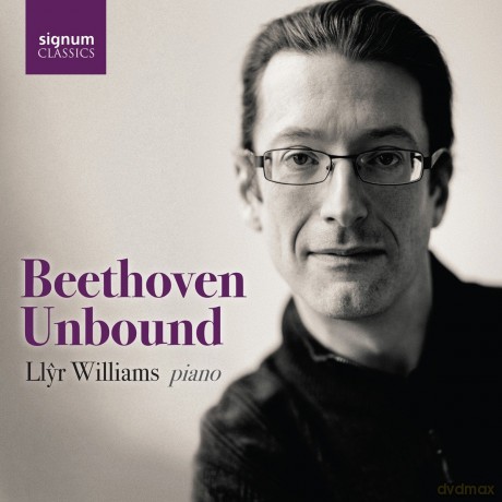 Llyr Williams: Beethoven Unbound [CD]