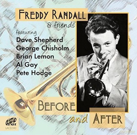 Freddy Randall: Before And After [CD]