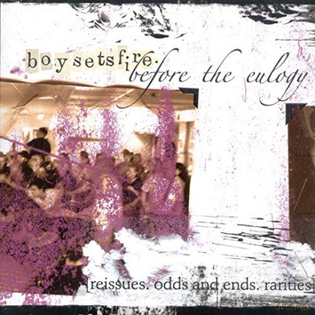 Boy Sets Fire: Before The Eulogy [CD]