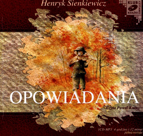 Opowiadania - Henryk Sienkiewicz [AUDIOBOOK] [CD]