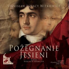 Pożegnanie jesieni - Stanisław Ignacy Witkiewicz [AUDIOBOOK] [2CD]