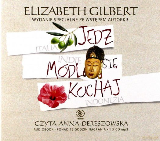 Jedz, módl się, kochaj - Elizabeth Gilbert [AUDIOBOOK]