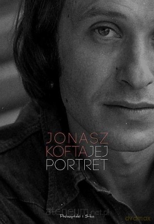 Jej portret. Najpiękniejsze wiersze i piosenki - Jonasz Kofta [KSIĄŻKA]
