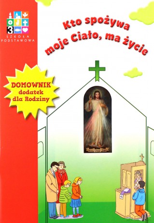 Katechizm Szkoła podstawowa 3 Kto spożywa moje..podręcznik.1-2 [KSIĄŻKA]