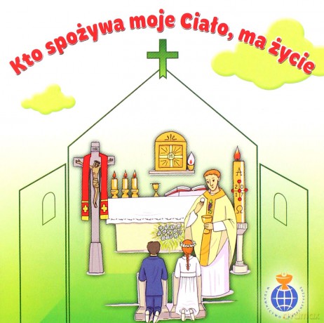 Katechizm Szkoła podstawowa 3 Kto spożywa moje..podręcznik.1-2 [KSIĄŻKA]
