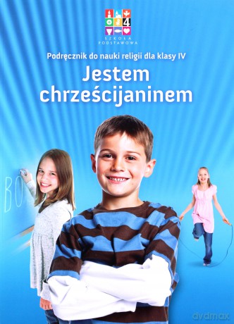 Katechizm Szkoła podstawowa 4 Jestem Chrześcijaninem [KSIĄŻKA]