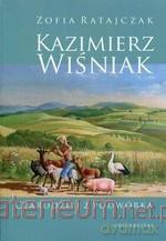 Kazimierz Wiśniak. Czarodziej z podwórka - Zofia Ratajczak [KSIĄŻKA]