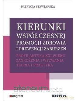Kierunki współczesnej promocji zdrowia - Patrycja Stawiarska [KSIĄŻKA]
