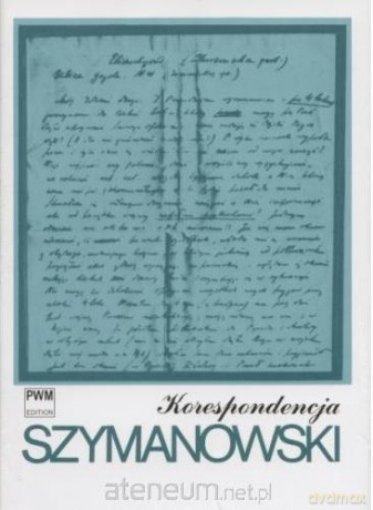 Korespondencja (Tom 1) - Karol Szymanowski [KSIĄŻKA]