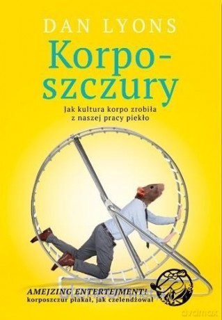 Korposzczury - Dan Lyons [KSIĄŻKA]