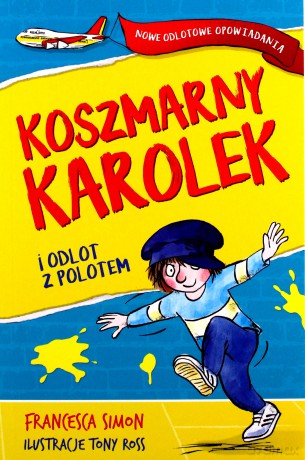Koszmarny Karolek i odlot z polotem - Francesca Simon [KSIĄŻKA]