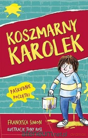 Koszmarny Karolek. Paskudne początki - Francesca Simon [KSIĄŻKA]