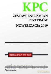 KPC. Zestawienie zmian przepisów. Nowelizacja 2019 [KSIĄŻKA]