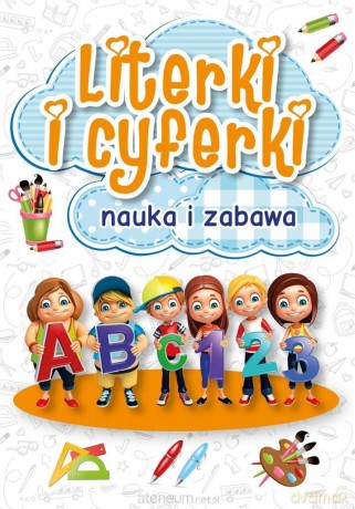 Literki i cyferki, nauka i zabawa [KSIĄŻKA]