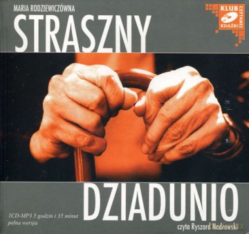 Straszny dziadunio - Maria Rodziewiczówna [AUDIOBOOK] [CD]