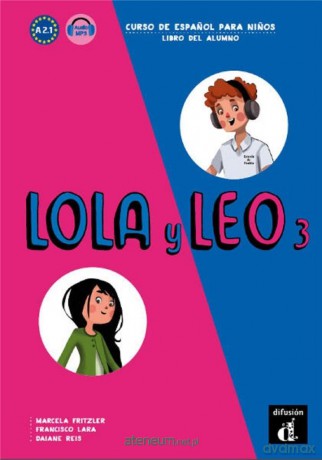 Lola y Leo 3 Libro del alumno A2.1 [KSIĄŻKA]