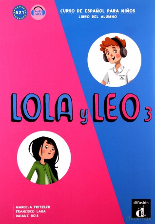 Lola y Leo 3 Libro del alumno A2.1 [KSIĄŻKA]