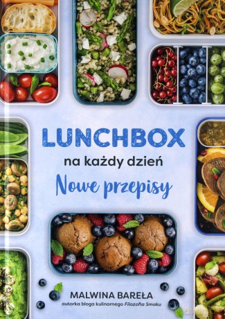 Lunchbox na każdy dzień. Nowe przepisy - Malwina Bareła [KSIĄŻKA]