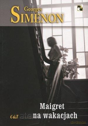 Maigret na wakacjach - Georges Simenon [KSIĄŻKA]