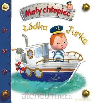Mały chłopiec. Łódka Jurka - Emilie Beaumont, Nathalie Belineau [KSIĄŻKA]