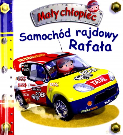 Mały chłopiec. Samochód rajdowy Rafała - Emilie Beaumont, Nathalie Belineau [KSIĄŻKA]
