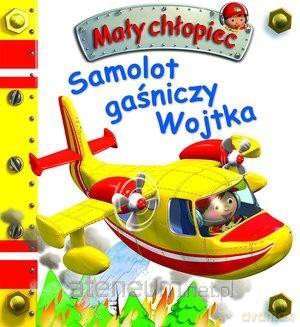 Mały chłopiec. Samolot gaśniczy Wojtka - Emilie Beaumont, Nathalie Belineau [KSIĄŻKA]