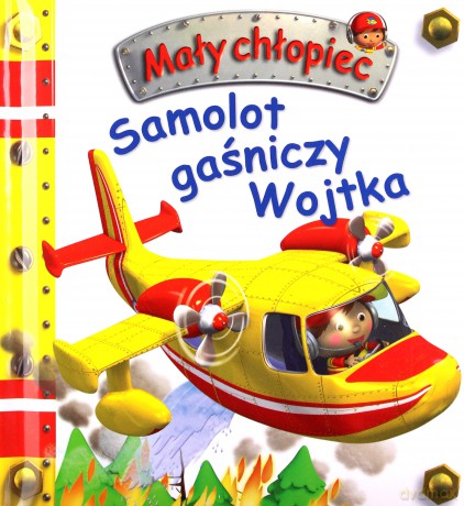 Mały chłopiec. Samolot gaśniczy Wojtka - Emilie Beaumont, Nathalie Belineau [KSIĄŻKA]