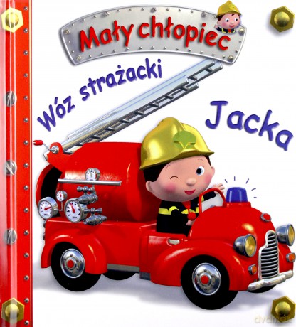 Mały chłopiec. Wóz strażacki Jacka - Emilie Beaumont, Nathalie Belineau [KSIĄŻKA]