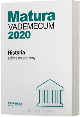 Matura 2020 Historia Vademecum zakres rozszerzony [KSIĄŻKA]