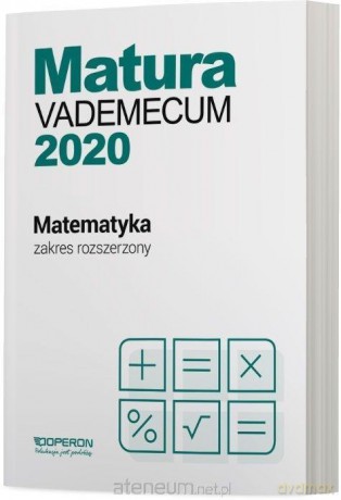 Matura 2020 Matematyka Vademecum zakres rozszerzony [KSIĄŻKA]