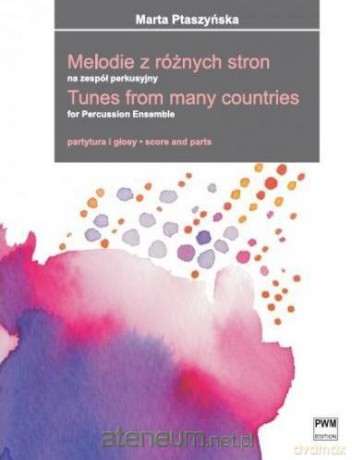 Melodie z różnych stron na zespół perkusyjny - Marta Ptaszyńska [KSIĄŻKA]