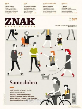 Miesięcznik Znak 767 4/2019 Samo dobro [KSIĄŻKA]