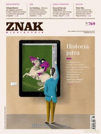 Miesięcznik Znak 769 6/2019 Historia jutra [KSIĄŻKA]